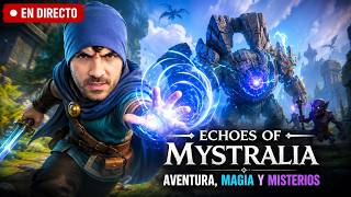 DESCUBRIMOS un MUNDO de MAGIA y MISTERIOS | Echoes of Mystralia 🔴 EN DIRECTO