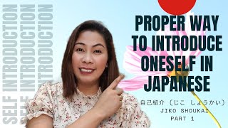 PROPER WAY OF INTRODUCING ONESELF IN JAPANESE (JIKO SHOUKAI)