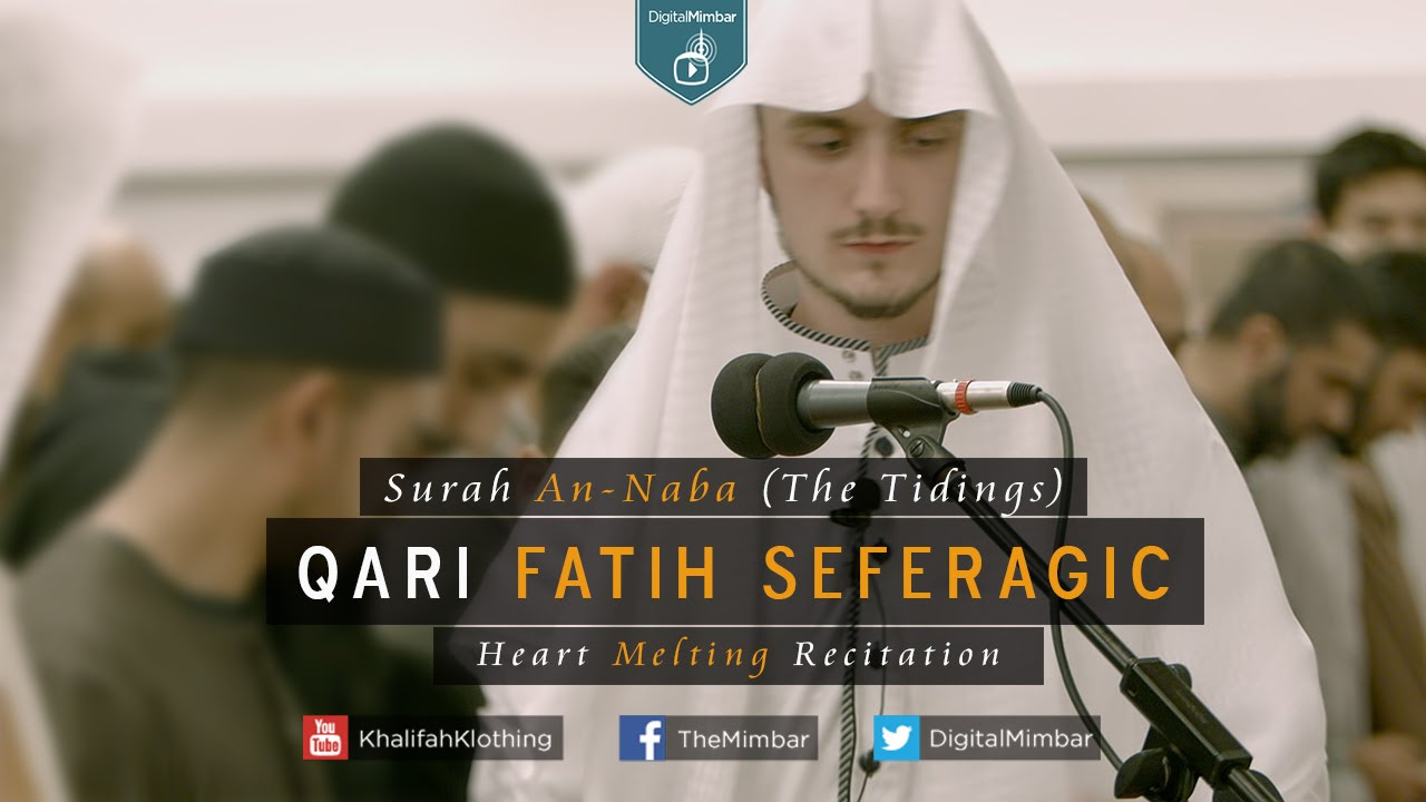 Heart Melting Recitation  Surah An Naba The Tidings   Qari Fatih Seferagic