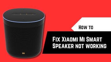 Xiaomi Mi Smart Speaker not working (How to fix)