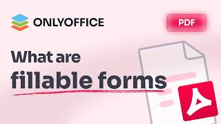 Fillable forms in ONLYOFFICE Docs