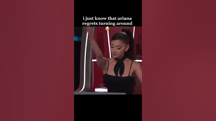 I just know that Ariana regrets turning around