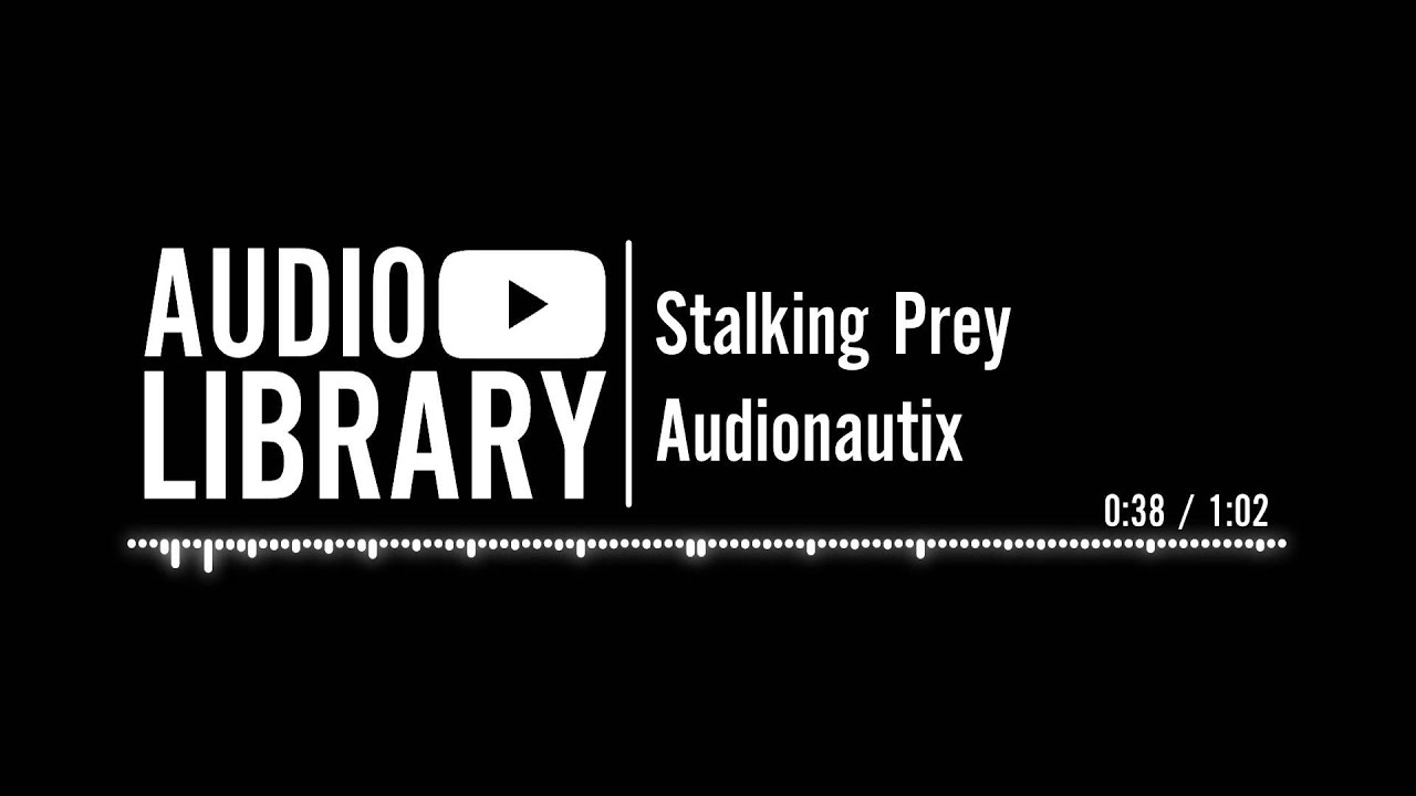 Stalking Prey - Audionautix