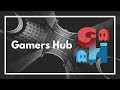 Gamers hub trailer