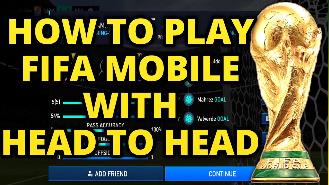 How to Play Fifa Mobile with Head to Head Match