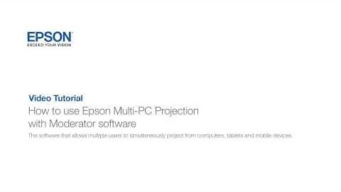 How to: Use Epson Multi-PC Projection With Moderator Software - Chapter 1: Introduction