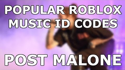 Post Malone Roblox Id Codes 2020 - rockstar music id roblox