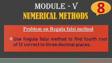 #8 || Problem#6 || Regula falsi method || find fourth root of 12 correct to three decimal places ||