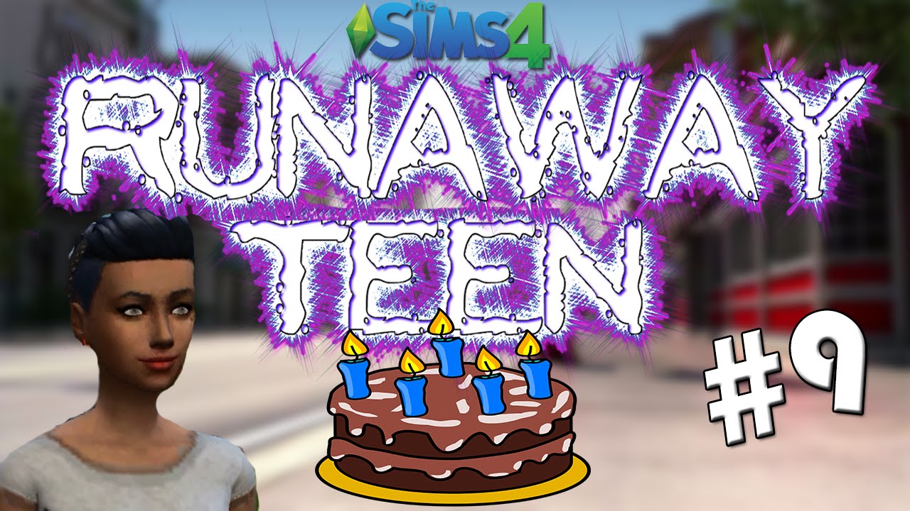 Sim Ranawayyy Sims 4 Runaway Teen #9 ALL GROWN UP! - YouTube