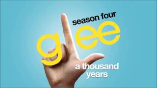 Video thumbnail of "A Thousand Years | Glee [HD FULL STUDIO]"