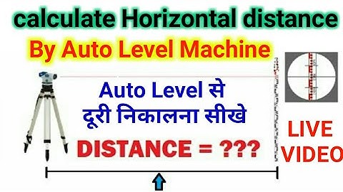 How to Measure Horizontal Distance Using Auto level