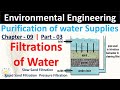 Filtration of Water | Purification of Water | Part - 03 | Environmental Engineering