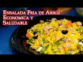 Ensalada Fria de Arroz Muy Facil de Hacer, Economica y Saludable