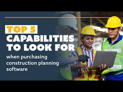 TOP 5 Capabilities To Look For When Purchasing Construction Planning Software