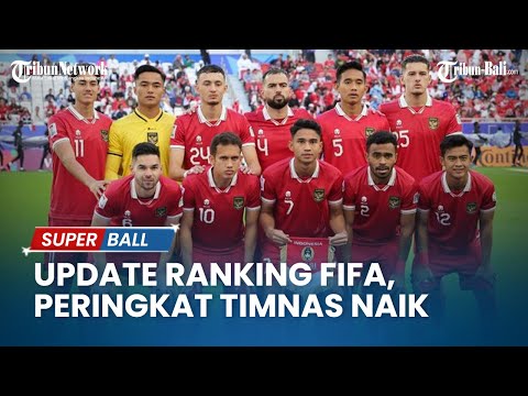 Update Ranking FIFA 15 Februari 2024, Timnas Indonesia ke Peringkat 142, Malaysia dan Vietnam Turun