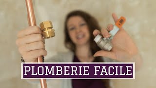 PLOMBERIE Comprendre les raccords, facile et sans soudure pour modifier une installation en cuivre