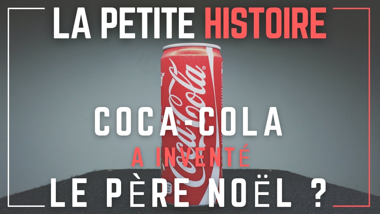 Coca-Cola a-t-il vraiment inventé le Père Noël ? - YouTube