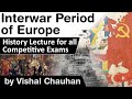 Interwar Period of Europe - History of Europe between 1st and 2nd world wars? History for all exams