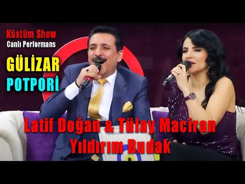 Latif Doğan & Tülay Maciran - Gülizar (Küstüm Show)
