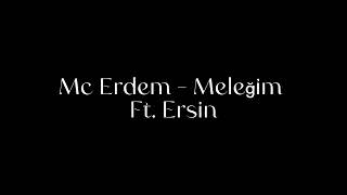 Mc Erdem - Meleğim & Ersin Resimi