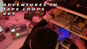 ADVENTURES IN TAPE LOOPS 009: TAPE LOOP DUB TU PUM PUM