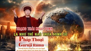 Trạng Thái Nhập Định Là Như Thế Nào Thưa Minh Sư