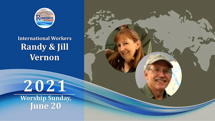 International Workers Randy & Jill Vernon (6-20-21)