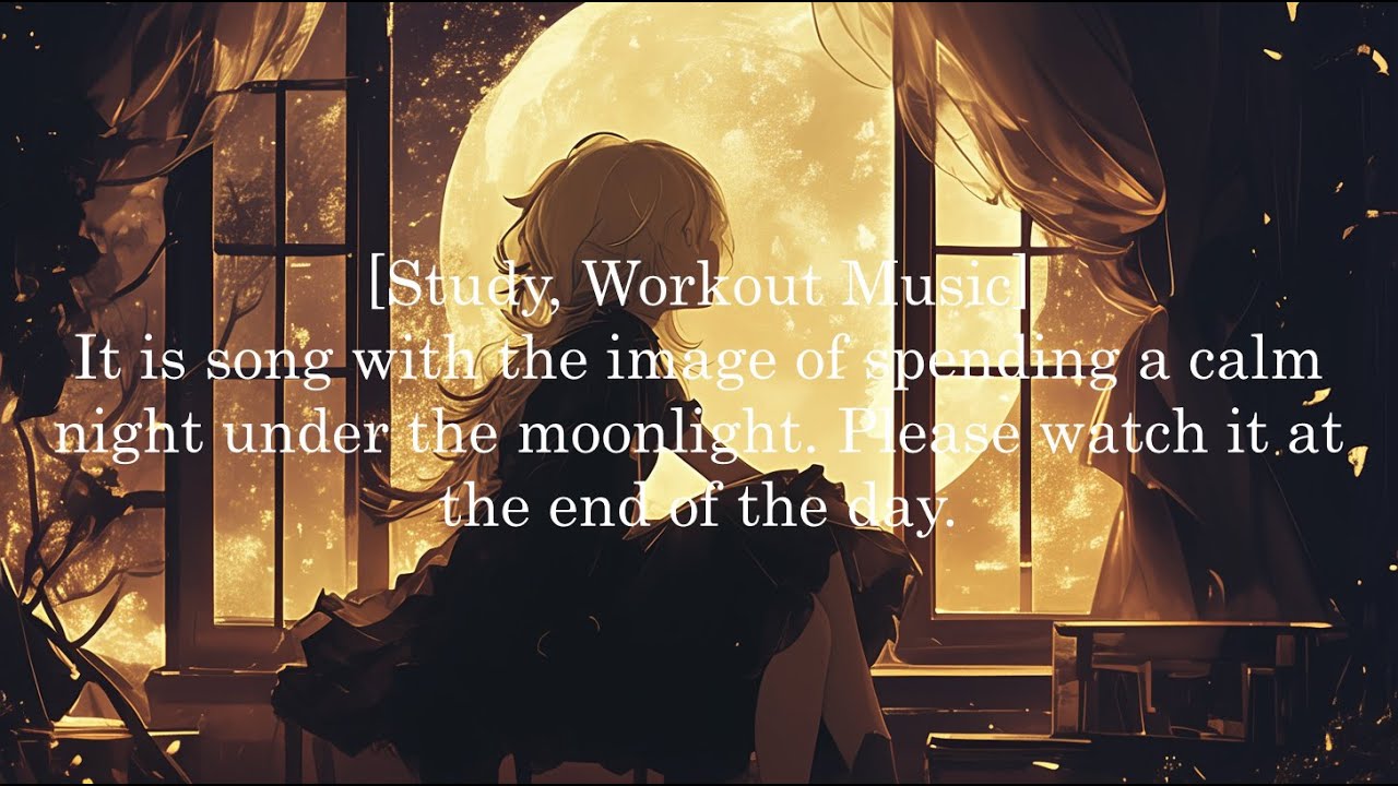 [Study, Workout Music] " Moonlit |Relaxing Nights Music "