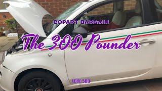 The Cheapest Copart Fiat 500 on the planet - Copart Fiat 500 Cat S Pop. Cost just £300