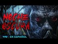 Noche oscura  estreno 2024  4k  pelicula exclusiva de suspenso  pelicula en espanol latino