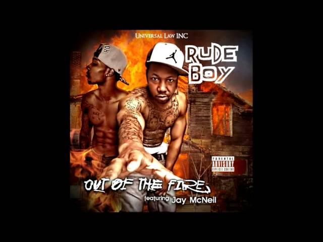 "Out of the Fire" RudeBoy ft. Jay McNeil