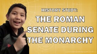THE ROMAN SENATE DURING THE MONARCHY - History Study w/ Mohak Tube