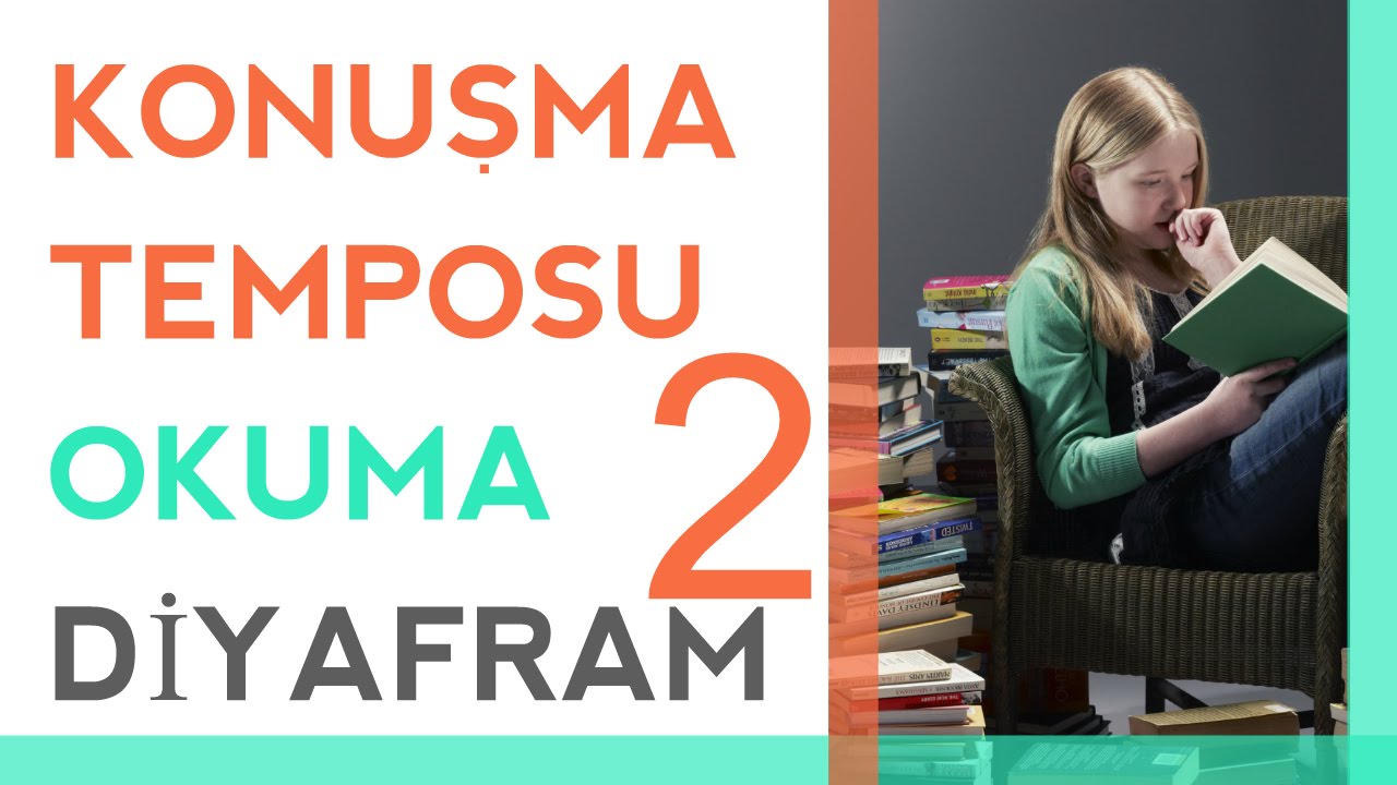 Konuşma Temposu & Okuma & Diyafram & Netlik 2