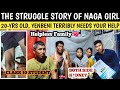 The struggle story of a Naga girl || Must Watch 🙏🏻😤