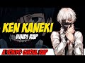 Ken Kaneki Hindi Rap - Rooh By Dikz | Hindi Anime Rap | Tokyo Ghoul AMV | Prod. By Pendo46