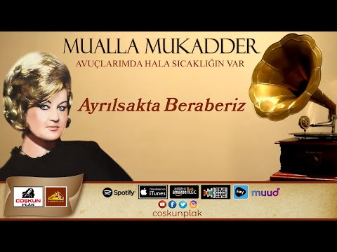 Mualla Mukadder - Ayrılsak da Beraberiz (1966)