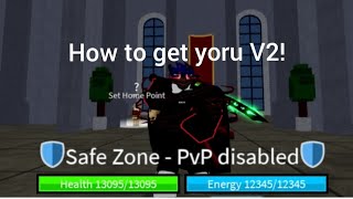 How to get yoru v2!