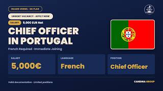 Portuguese Chief Officer in Portugal | Guard Vessel UK Flag | 5000 EUR Net | French Required 2114