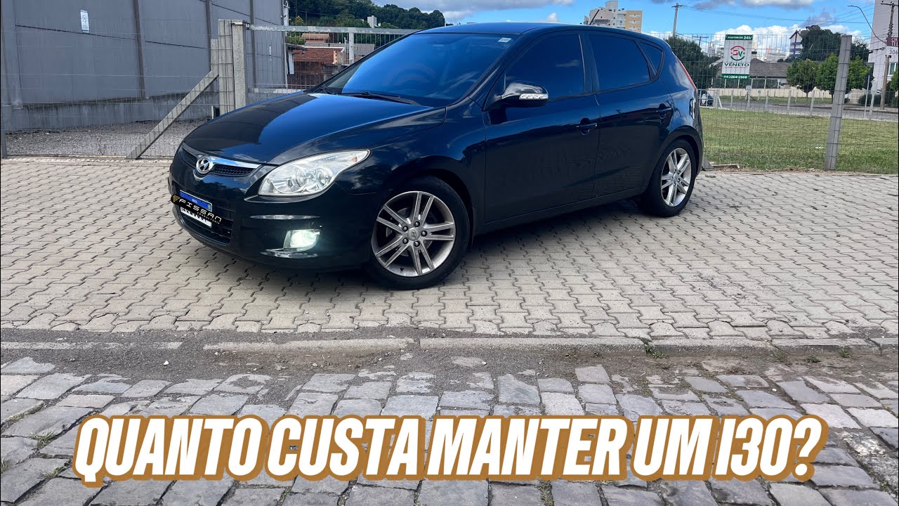 QUANTO CUSTA MANTER UM I30 EM 2025 - YouTube