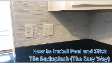 INSTALL PEEL AND STICK TILE BACKSPLASH  (THE EASY WAY) - DIY