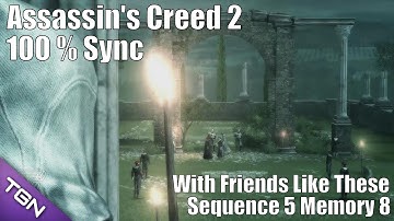 With Friends Like These : Sequence 5 Memory 8 - Assassins Creed 2 HD