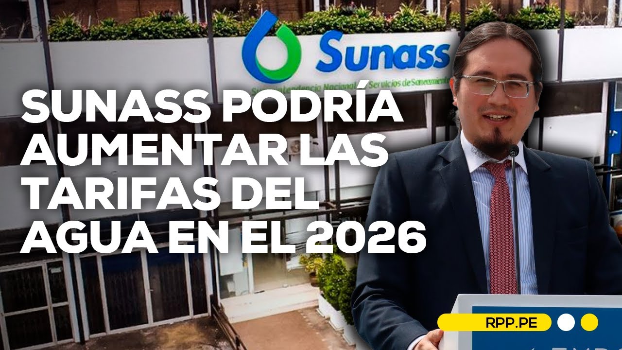 Sunass podría aumentar las tarifas del agua en el 2026 - YouTube