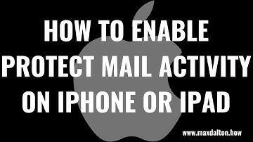 How to Enable Protect Mail Activity on iPhone or iPad