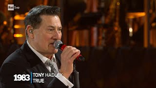 Video thumbnail of "Tony Hadley canta  'True' e 'Through the barricades' - I migliori anni 19/05/2023"