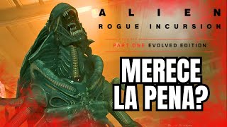 IS ALIEN: INCURSION EVOLVED EDITION WORTH IT? IT'S QUITE VISCERAL (REVIEW)