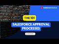 #10 Salesforce Admin 101 | Approval Process | Salesforce Unlocked