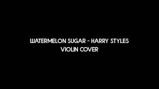 Watermelon Sugar - Harry Styles | Violin cover