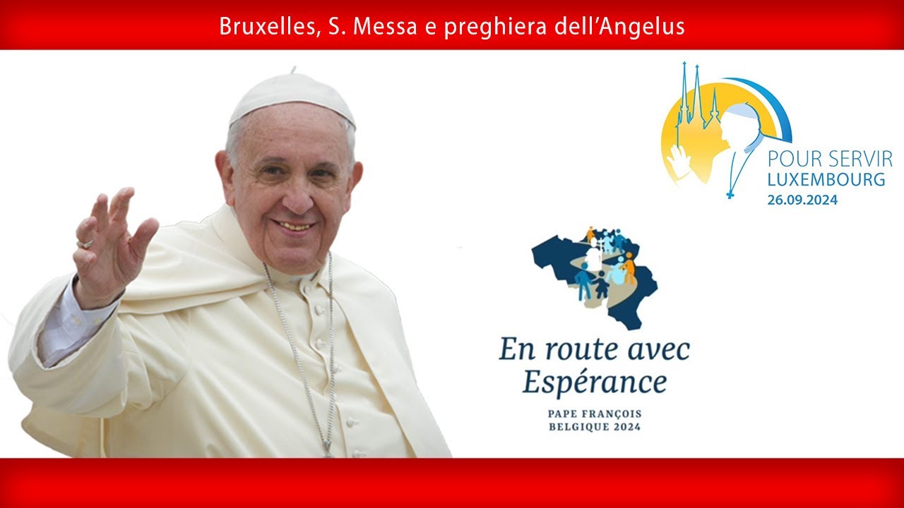 29 settembre 2024, Bruxelles, S. Messa e preghiera dell’Angelus | Papa Francesco