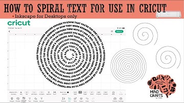 How to make SPIRAL TEXT in Inkscape for use in Cricut