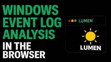 Introducing LUMEN - Your EVTX Companion